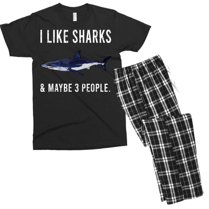 Funny I Like Shortfin Mako Shark And Maybe 3 People T Shirt Men's T-shirt Pajama Set | Artistshot