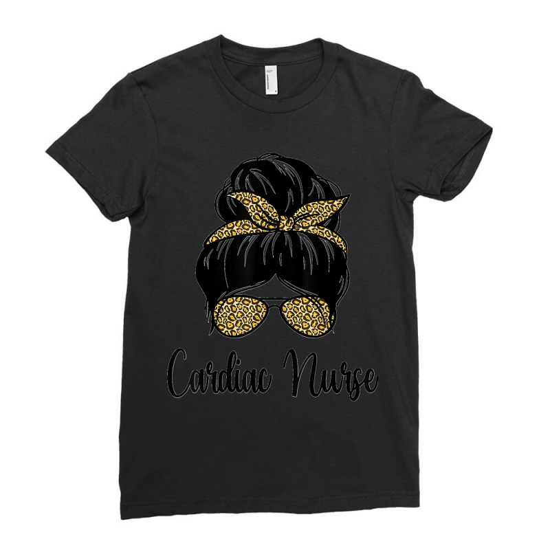 Cardiac Nurse Messy Hair Bun Leopard Cardiologist Graduation Ladies Fitted T-Shirt by STACYSCHUDEL | Artistshot