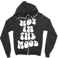 Not In The Mood , Emotion Mood Aesthetic Trend Pullover Hoodie Zipper Hoodie | Artistshot