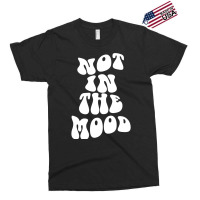 Not In The Mood , Emotion Mood Aesthetic Trend Pullover Hoodie Exclusive T-shirt | Artistshot