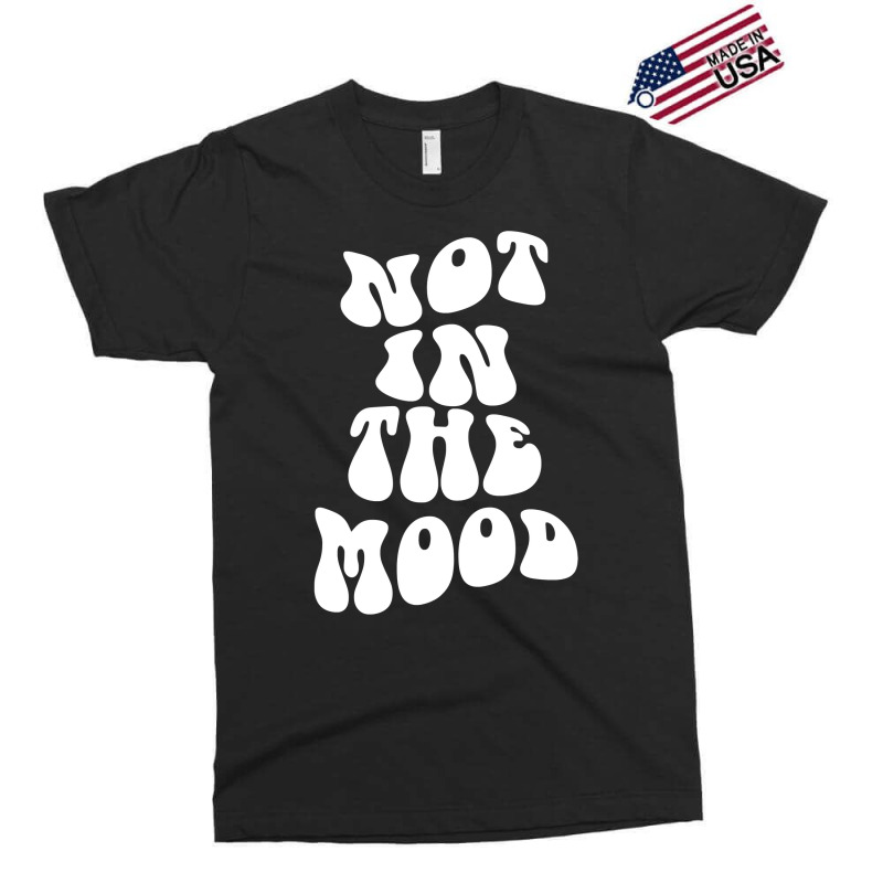 Not In The Mood , Emotion Mood Aesthetic Trend Pullover Hoodie Exclusive T-shirt | Artistshot