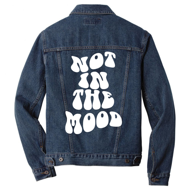 Not In The Mood , Emotion Mood Aesthetic Trend Pullover Hoodie Men Denim Jacket | Artistshot