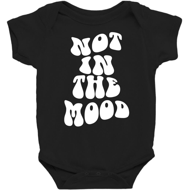 Not In The Mood , Emotion Mood Aesthetic Trend Pullover Hoodie Baby Bodysuit | Artistshot