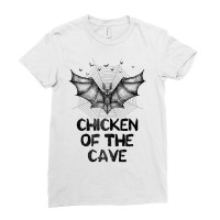 Chicken Of The Cave For Light Ladies Fitted T-shirt | Artistshot