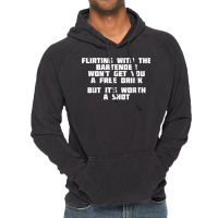 Flirting With The Bartender Worth A Shot  Bar T Shirt Vintage Hoodie | Artistshot