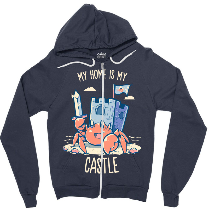 My Home Is My Castle - Hermit Crab Zipper Hoodie | Artistshot