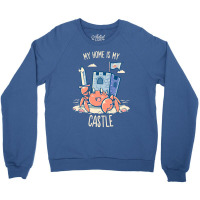 My Home Is My Castle - Hermit Crab Crewneck Sweatshirt | Artistshot