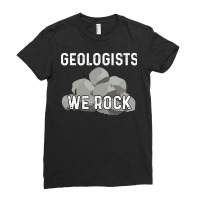 Geology T  Shirt Geology   Geologists We Rock T  Shirt Ladies Fitted T-shirt | Artistshot