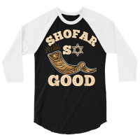 Shofar So Good Rosh Hashanah T Shirt 3/4 Sleeve Shirt | Artistshot