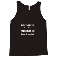 Explore New Things And Learn From Them Because Life Is Too Sinful Tank Top | Artistshot