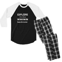 Explore New Things And Learn From Them Because Life Is Too Sinful Men's 3/4 Sleeve Pajama Set | Artistshot