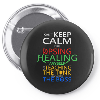 World Of Warcraft I Can't Keep Calm I'm Dpsing Pin-back Button Designed By Balqis Tees