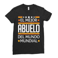 70.el Mejor Abuelo Del Mundo Mundial Latin Mexican Grandfather Ladies Fitted T-shirt | Artistshot