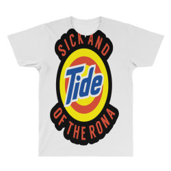 sick and tide of this rona All Over Men's T-shirt | Artistshot