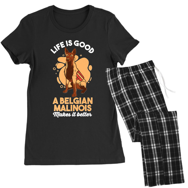 Dog Lover Life Is Good A Belgian Malinois Make It Better Premium Women's Pajamas Set by STACYSCHUDEL | Artistshot