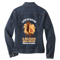 Dog Lover Life Is Good A Belgian Malinois Make It Better Premium Ladies Denim Jacket | Artistshot