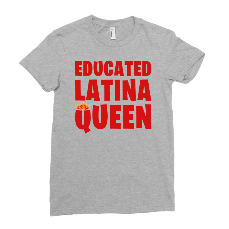 Educated Latina Queen Ladies Fitted T-Shirt by autlu2024 | Artistshot