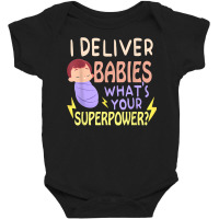 I Deliver Babies What's Your Labor And Delivery Nurse Life T Shirt Baby Bodysuit | Artistshot