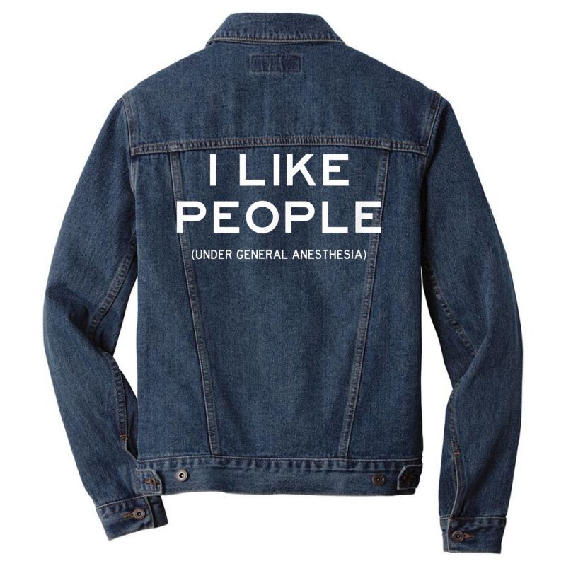 People Under General Anesthesia Funny Medical Surgery Tee Men Denim Jacket | Artistshot