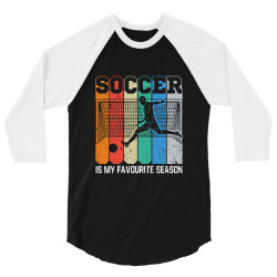 Soccer is my favorite season 3/4 Sleeve Shirt | Artistshot