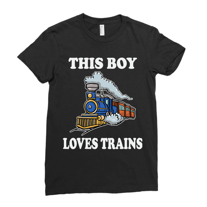 This Boy Loves Trains Gift Train Wagon Lover Gifts Ladies Fitted T-Shirt by trokeryth | Artistshot