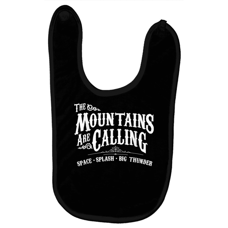 Mountains Are Calling Space Splash Big Thunder Theme Park T Shirt Baby Bibs by cm-arts | Artistshot