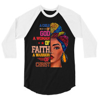 75.a Child Of God, A Warrior Of Christ, Black Girl Juneteenth 3/4 Sleeve Shirt | Artistshot