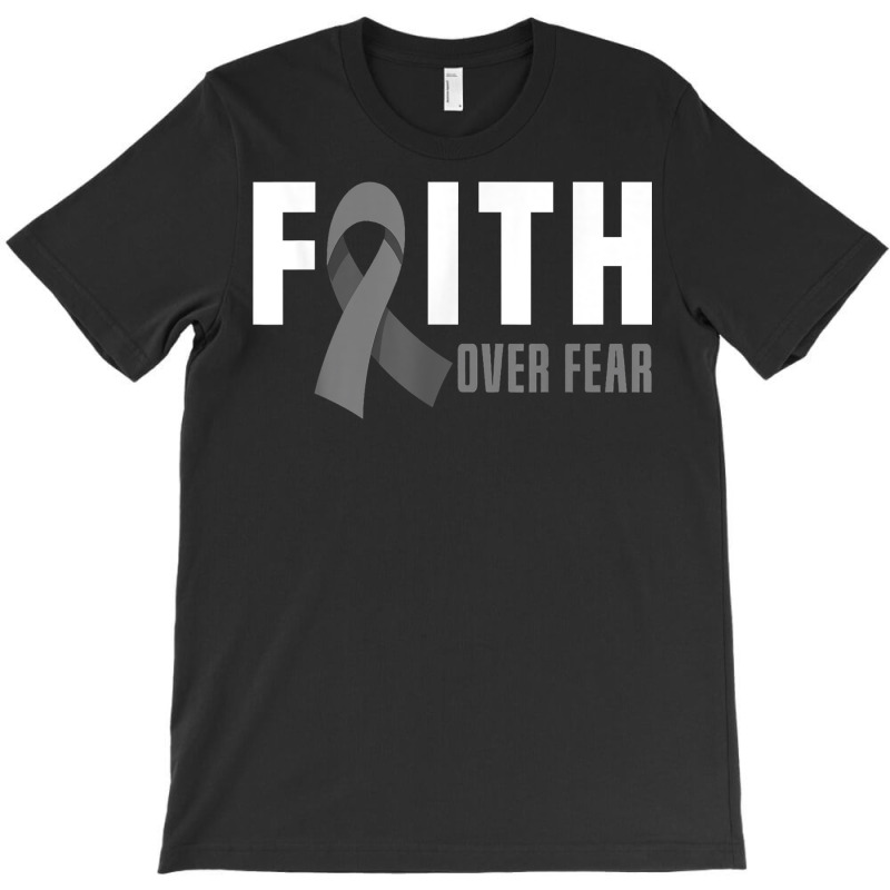 Faith God Fear Brain Tumor Awareness Brain Cancer Warrior T Shirt T-shirt | Artistshot