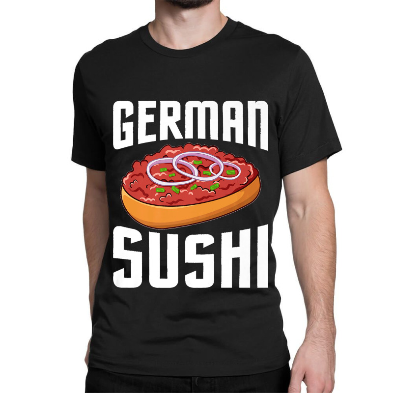 76.german Sushi  German Sushi Mett Chopped Minced Meat Minced Premium Classic T-shirt by LisaMarieRangel | Artistshot