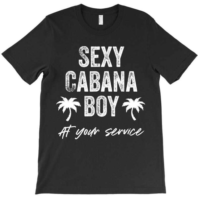 Sexy Cabana Boy Pool Party Bartender Mens Gift T-Shirt by trokeryth | Artistshot