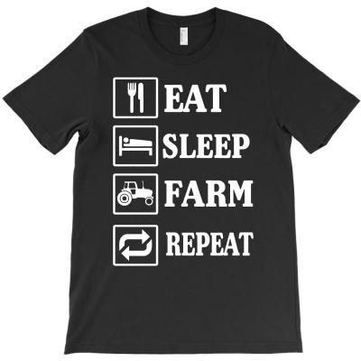 Eat Sleep Farm Repeat T-shirt Designed By Mdk Art