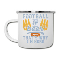 Football & Beer That's Why I'm Here For Coach And Dad Camper Cup | Artistshot