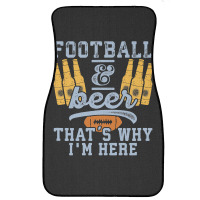 Football & Beer That's Why I'm Here For Coach And Dad Front Car Mat | Artistshot