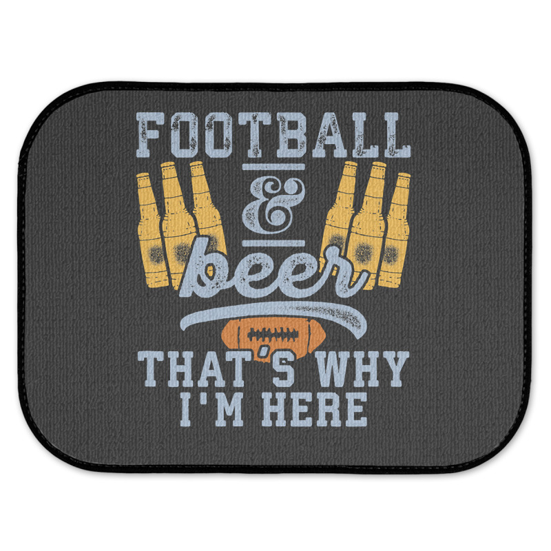 Football & Beer That's Why I'm Here For Coach And Dad Rear Car Mat | Artistshot