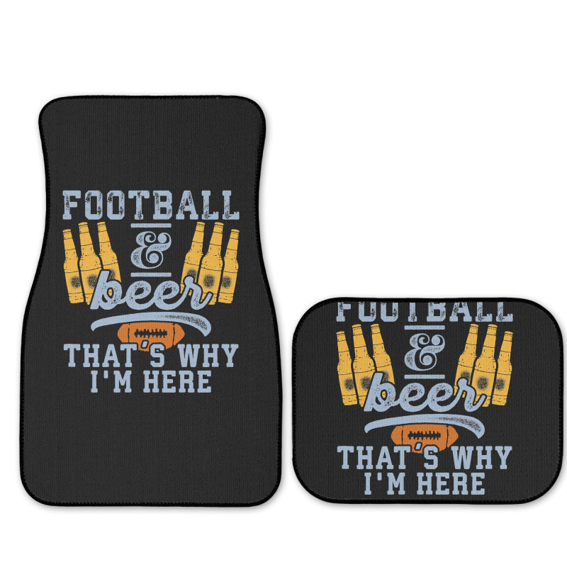 Football & Beer That's Why I'm Here For Coach And Dad Full Set Car Mats | Artistshot