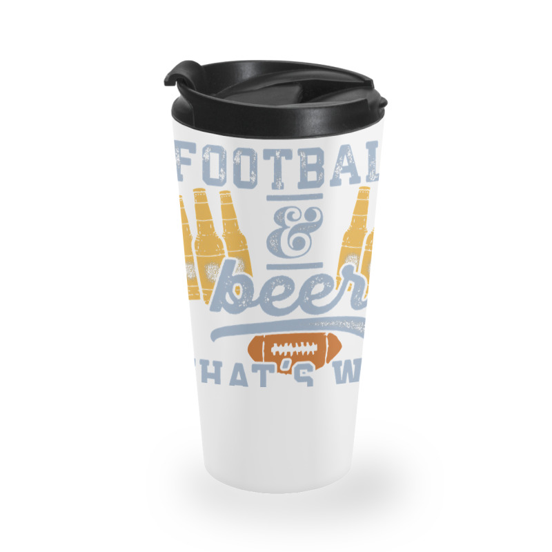 Football & Beer That's Why I'm Here For Coach And Dad Travel Mug | Artistshot