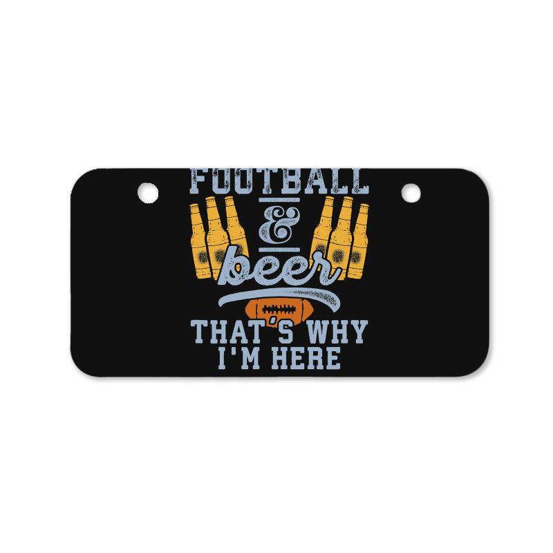 Football & Beer That's Why I'm Here For Coach And Dad Bicycle License Plate | Artistshot