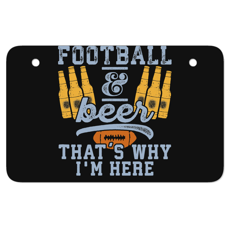 Football & Beer That's Why I'm Here For Coach And Dad Atv License Plate | Artistshot