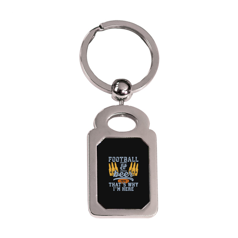 Football & Beer That's Why I'm Here For Coach And Dad Silver Rectangle Keychain | Artistshot