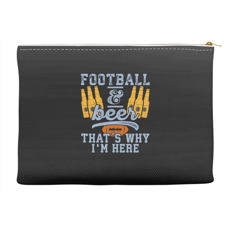 Football & Beer That's Why I'm Here For Coach And Dad Accessory Pouches | Artistshot