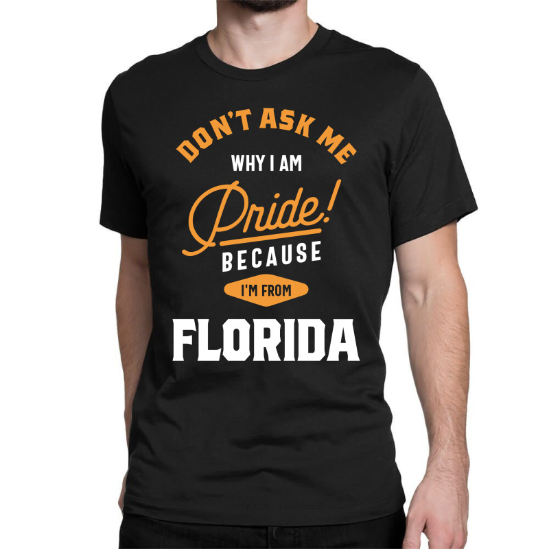 I'm From Florida Classic T-shirt | Artistshot