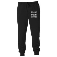 Sorry I Quit Quotes   Quotes Unisex Jogger | Artistshot