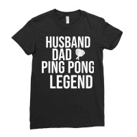 Mens Husband Dad Table Tennis Legend Funny Ping Pong T Shirt Ladies Fitted T-shirt | Artistshot