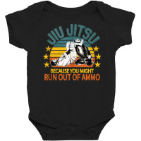 Jiu Jitsu Because You Might Run Out Of Ammo Vintage Bjj Mma Tank Top Baby Bodysuit | Artistshot