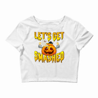 Men Lets Get Smashed Funny Pumpkin Halloween Costume T Shirt Crop Top | Artistshot