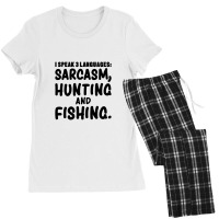 I Speak 3 Languages Sarcasm, Hunting & Fishing Funny Fishing,funny Fis Women's Pajamas Set | Artistshot