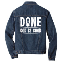 Cancer Awareness Done God Is Good Survivor Gift Sweatshirt Men Denim Jacket | Artistshot