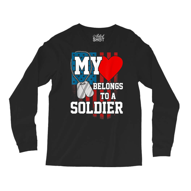 My Heart Belongs To A Soldier Shirt Us Military Soldier T Shirt Long Sleeve Shirts | Artistshot