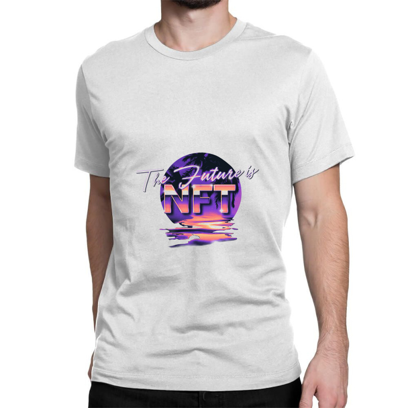 The Future Is Nft Non Fungible Token 80s Paradise   Non Fungible Token Classic T-shirt by loomcnultys | Artistshot