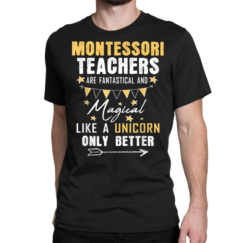 Montessori Teachers Unicorn Back To School Men Women Gift T Shirt Classic T-shirt | Artistshot